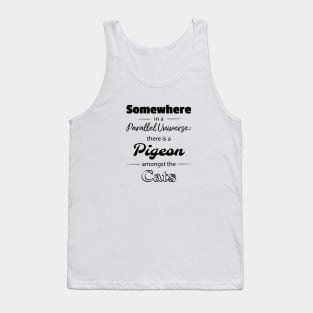 somewhere in a Parallel Universe Tank Top